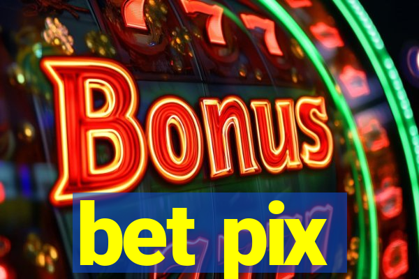 bet pix